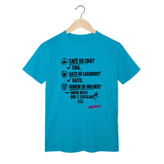 Nome do produto Camiseta Quem disse que é escolha?
