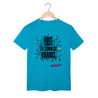 Nome do produto Camiseta Dois caminhos? Eu conheço vários