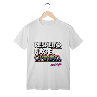 Camiseta Respeito não é opinião