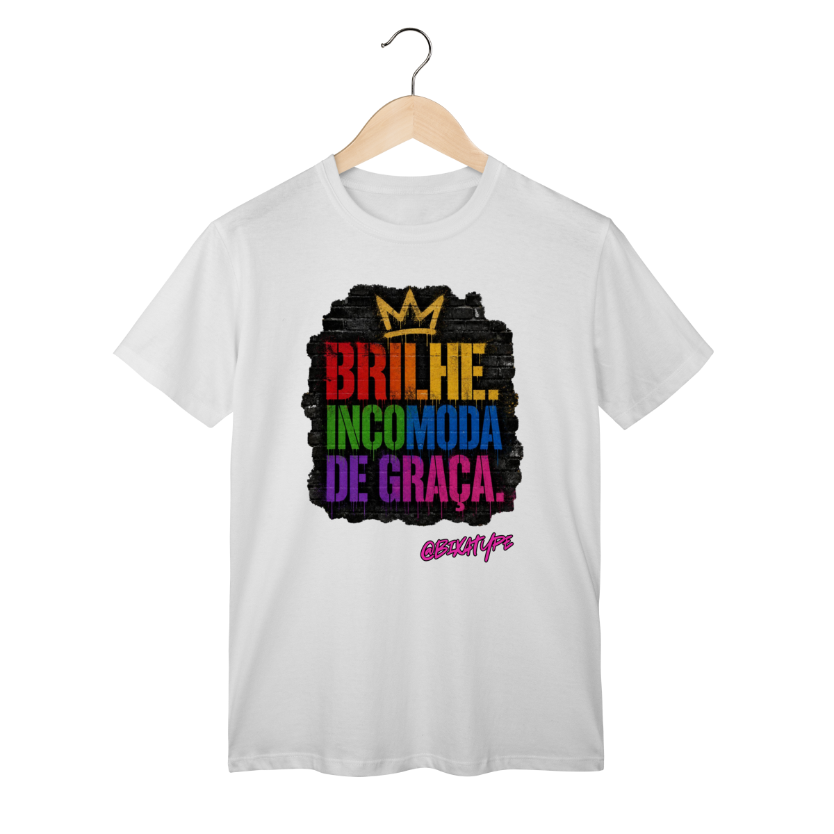 Brilhe. Incomoda de graça.