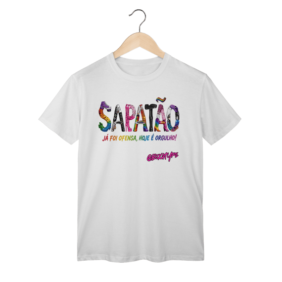 Camiseta Sapatão: Já foi ofensa, hoje é orgulho!