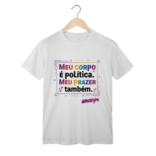 Nome do produto Camiseta Meu Corpo É Política