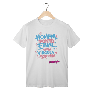 Nome do produto Camiseta Homem. Ponto Final. Vírgula é Modinha.