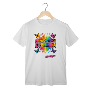 Nome do produto Camiseta Minha existência é feminina
