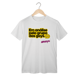 Nome do produto Camiseta Em análise pelo grupo das gays