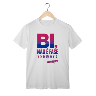 Camiseta Bi não é fase