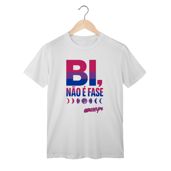 Camiseta Bi não é fase