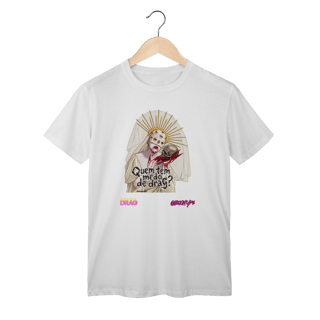 Nome do produto Camiseta Quem tem medo de drag?
