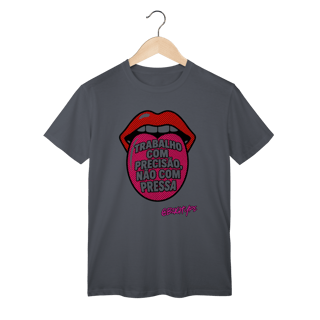 Nome do produto Camiseta Trabalho com precisão, não com pressa