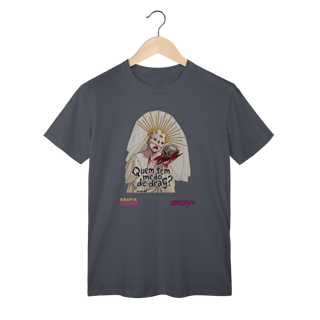 Nome do produto Camiseta Quem tem medo de drag?