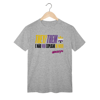 Nome do produto Camiseta They/Them e não vou explicar de novo