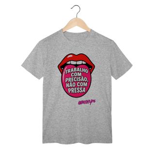 Nome do produto Camiseta Trabalho com precisão, não com pressa
