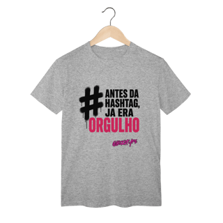 Nome do produto Camiseta Antes da hashtag, já era orgulho