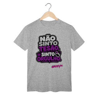 Nome do produto Camiseta Não Sinto Tesão. Sinto Orgulho.