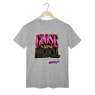 Nome do produto Camiseta Close não se negocia