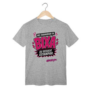 Nome do produto Camiseta Me chamaram de Bixa. Eu resolvi estampar.
