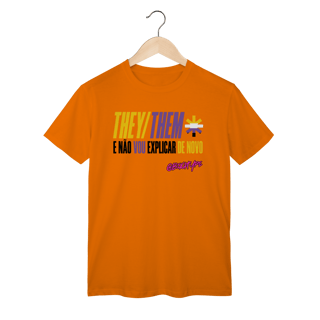 Nome do produto Camiseta They/Them e não vou explicar de novo