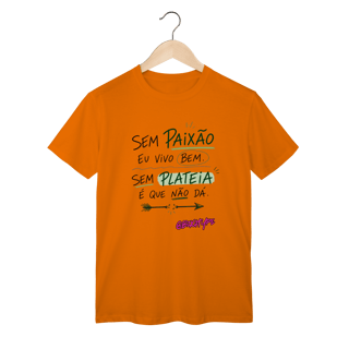 Nome do produto Camiseta Sem Plateia É Que Não Dá