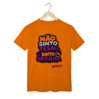 Nome do produto Camiseta Não Sinto Tesão. Sinto Orgulho.