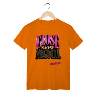 Nome do produto Camiseta Close não se negocia