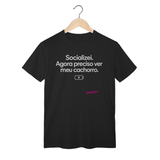 Camiseta Preciso Ver Meu Cachorro
