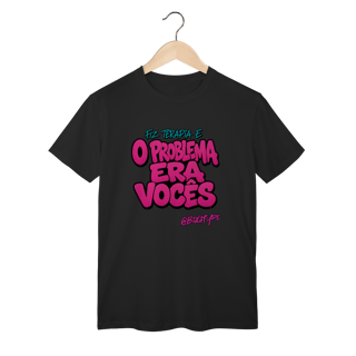 Nome do produto Camiseta Fiz terapia e o problema era vocês