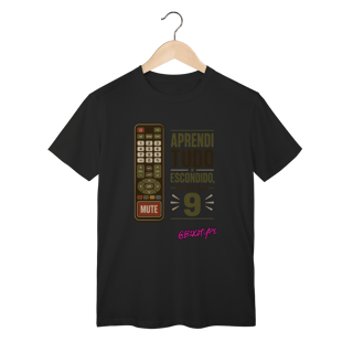 Nome do produto Camiseta Aprendi tudo escondido, depois das 9