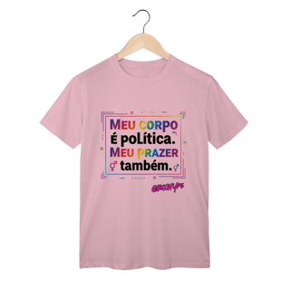 Camiseta Meu Corpo É Política