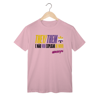 Nome do produto Camiseta They/Them e não vou explicar de novo