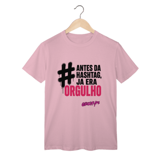 Nome do produto Camiseta Antes da hashtag, já era orgulho