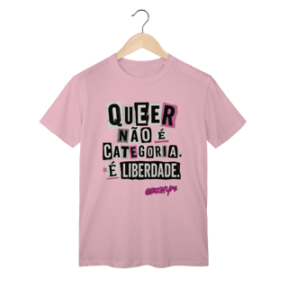 Nome do produto Camiseta Queer não é categoria. É liberdade.
