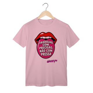 Nome do produto Camiseta Trabalho com precisão, não com pressa
