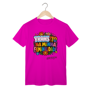 Nome do produto Camiseta Transito na minha feminilidade