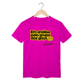 Nome do produto Camiseta Em análise pelo grupo das gays