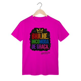 Nome do produto Camiseta Brilhe. Incomoda de graça