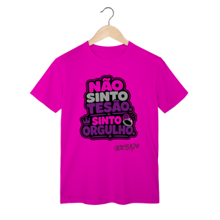 Nome do produto Camiseta Não Sinto Tesão. Sinto Orgulho.