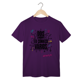 Nome do produto Camiseta Dois caminhos? Eu conheço vários