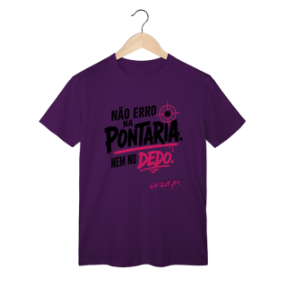 Nome do produto Camiseta Não erro na pontaria. Nem no dedo