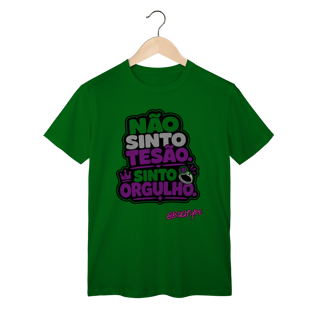 Nome do produto Camiseta Não Sinto Tesão. Sinto Orgulho.