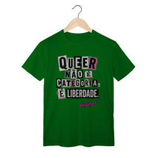 Nome do produto Camiseta Queer não é categoria. É liberdade.
