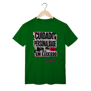 Nome do produto Camiseta Cuidado: personalidade em excesso