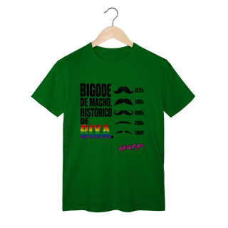 Nome do produto Camiseta Bigode de macho. Histórico de bixa