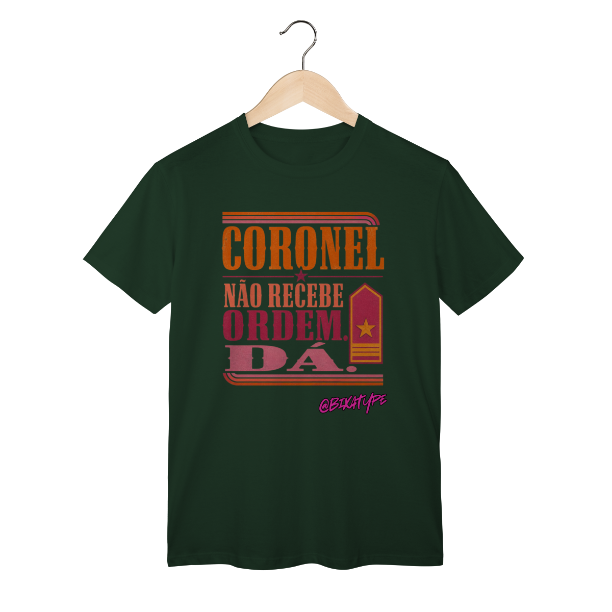 Coronel Não Recebe Ordem. Dá.