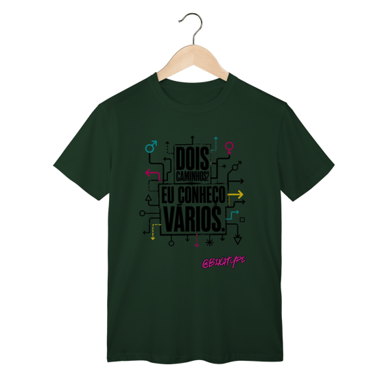 Camiseta Dois caminhos? Eu conheço vários