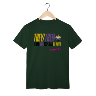 Nome do produto Camiseta They/Them e não vou explicar de novo