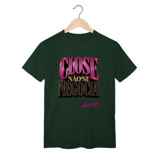 Nome do produto Camiseta Close não se negocia