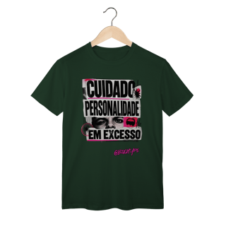 Nome do produto Camiseta Cuidado: personalidade em excesso