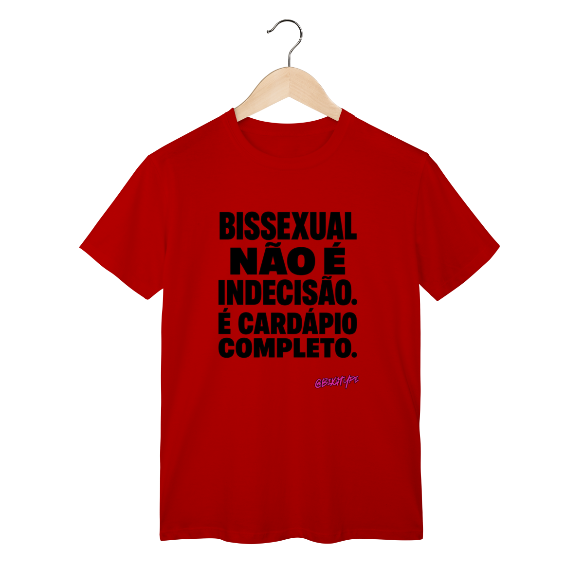 Camiseta Bissexual não é indecisão