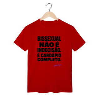 Camiseta Bissexual não é indecisão