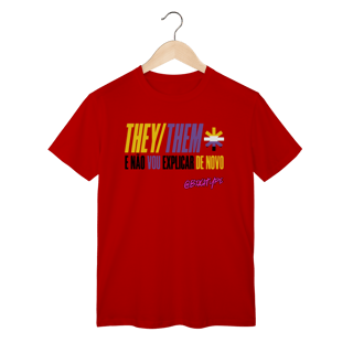 Nome do produto Camiseta They/Them e não vou explicar de novo